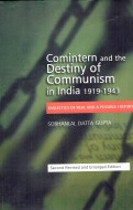  Comintern and the Destiny of Communism in India 1919-1943